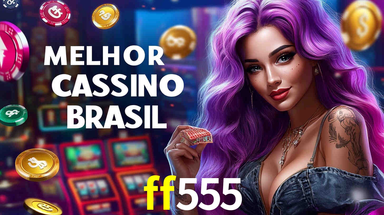 Desvendando o Mundo dos Jogos Virtuais na ff555